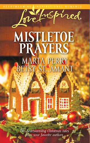 Mistletoe Prayers by Author Betsy St. Amant Haddox