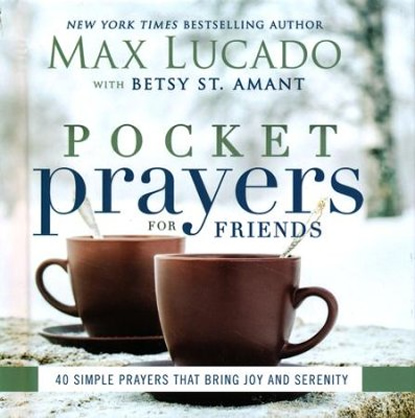 Pocket Prayers for Friends by Betsy St. Amant Haddox
