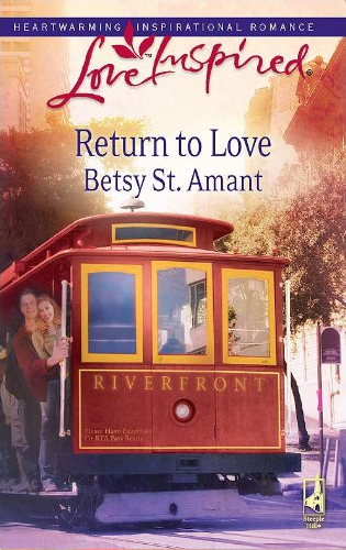 Return to Love by Author Betsy St. Amant Haddox