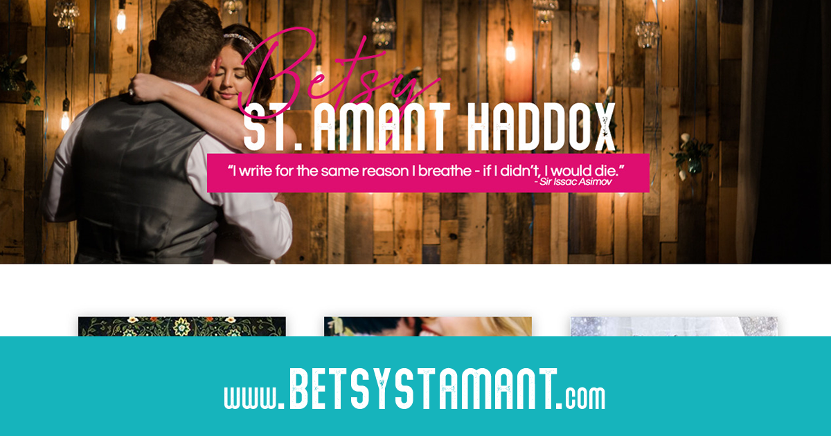 Author Betsy St Amant Haddox Official Author Website