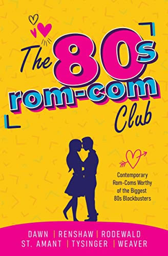 The 80's Rom-Com Club by author Betsy St. Amant Haddox