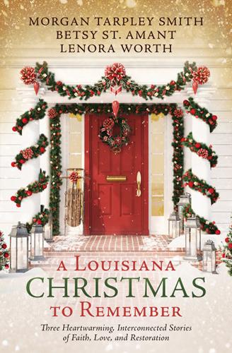 A Louisiana Christmas to Remember by author Betsy St. Amant Haddox